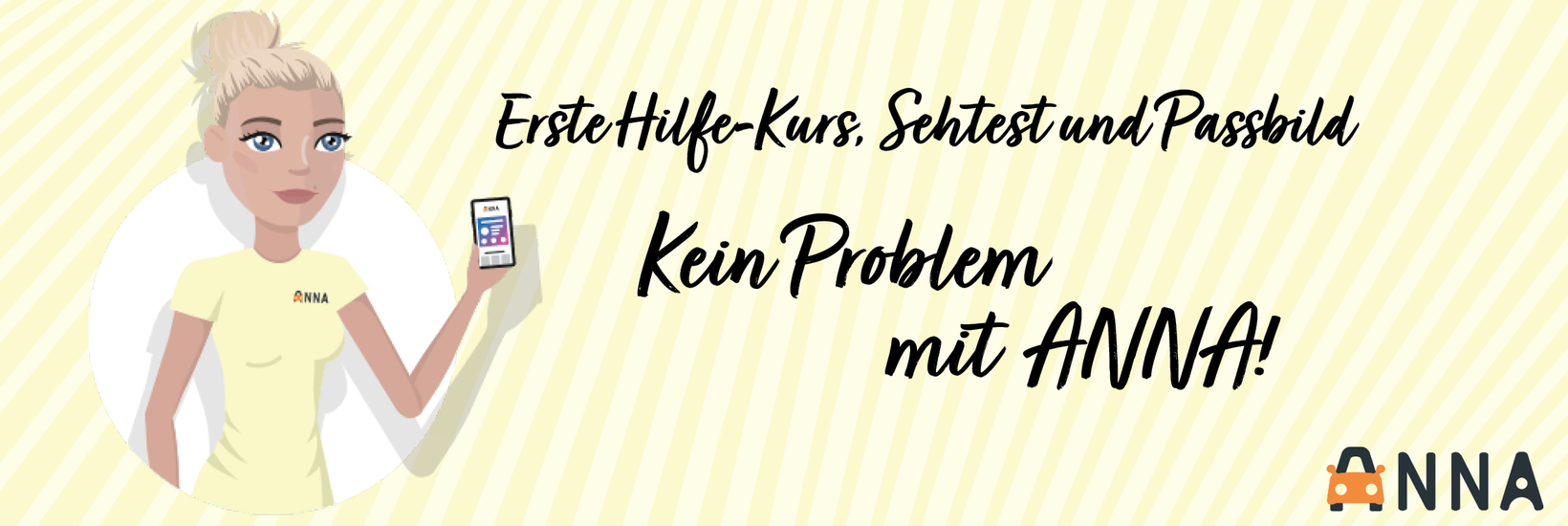 ANNA - Erste Hilfe-Kurs und Sehtest Abbildung einer Comic-Frau mit Smartphone in der Hand und Text